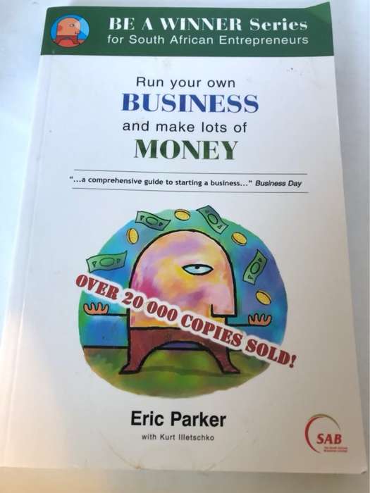 Run Your Own Business and Make Lots of Money - Eric Parker
