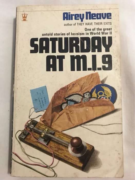 Saturday at M.I.9 - Airey Neave
