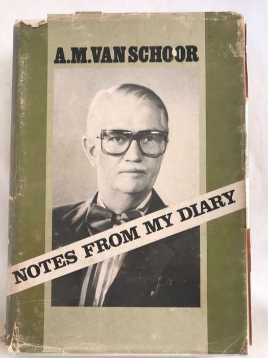 Notes from my Diary - A.M.Van Schoor