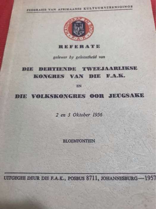 Die Dertiende Tweejaarlikse Kongres Van Die F.A.K. en Die Volkskongres Oor Jeugsake - Federasie Van