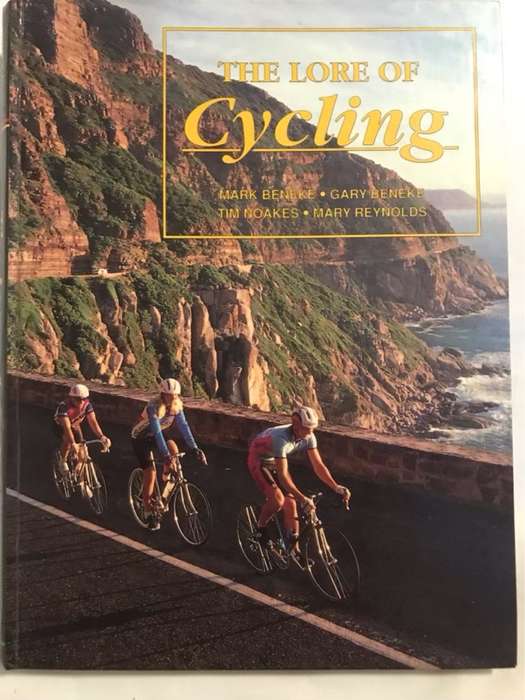 The Lore of Cycling - M. Beneke, G. Beneke, T. Noakes, M. Reynolds