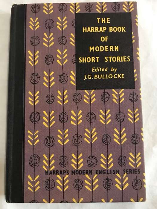 The Harrap Book of Modern Short Stories - J.G.Bullocke Ed.