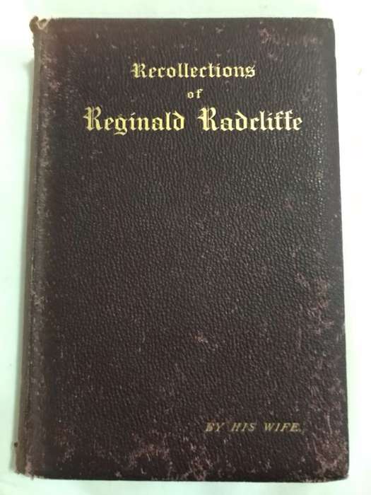 Recollections of Reginald Radcliffe - His Wife