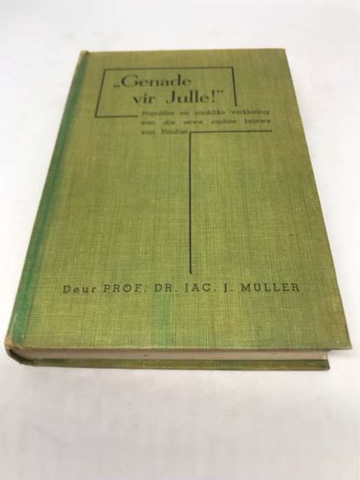 Genade vir Julle - Jac J.Muller