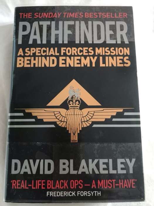 Pathfinder, A Special Forces Mission Behind Enemy Lines - David Blakeley