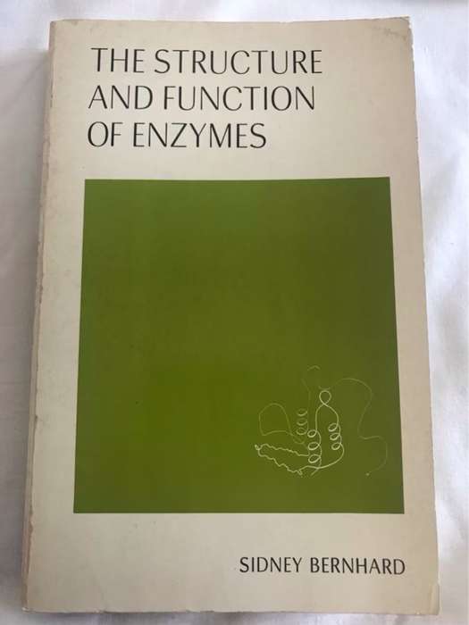 The Structure and Function of Enzymes - Sidney Bernhard