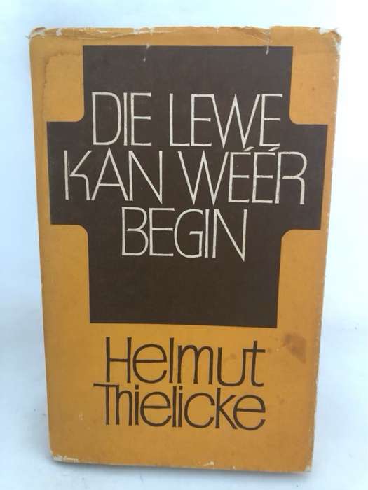 Die Lewe Kan Weer Begin - Helmuth Thielicke