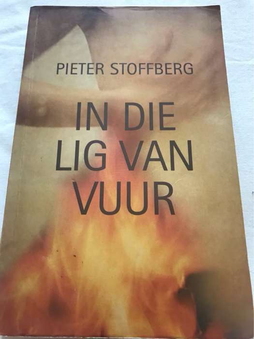 In die lig van vuur - Pieter Stoffberg