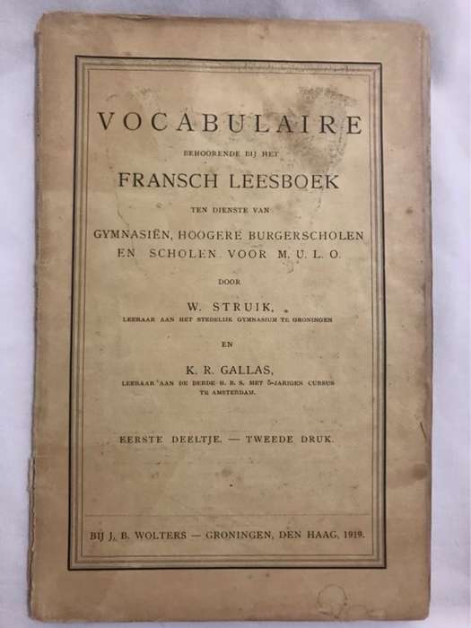 Vocabulaire behoorende bij het Fransch Leesboek. - W.Struik en K.R.Gallas