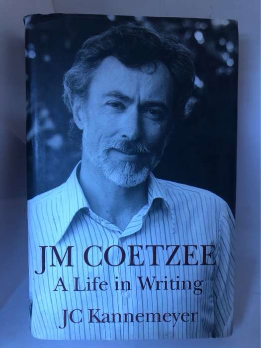 J.M. Coetzee, A Life in Writing - John Christoffel Kannemeyer