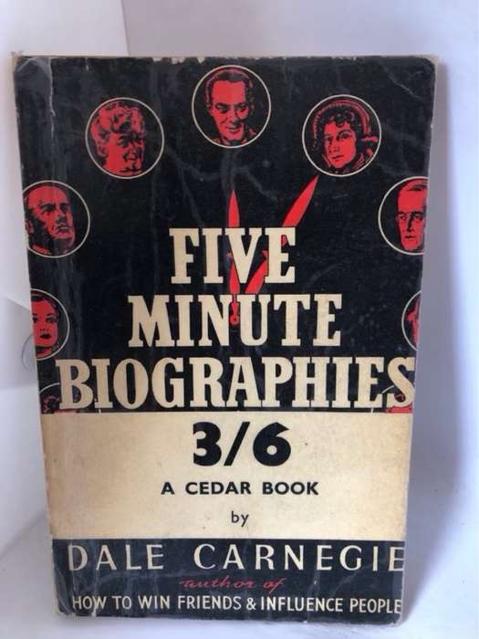 Five Minute Biographies - Dale Carnegie