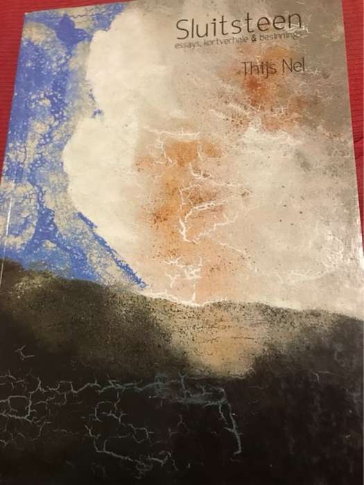 Sluitsteen, Essays,Kortverhale&Besinnings - Thijs Nel