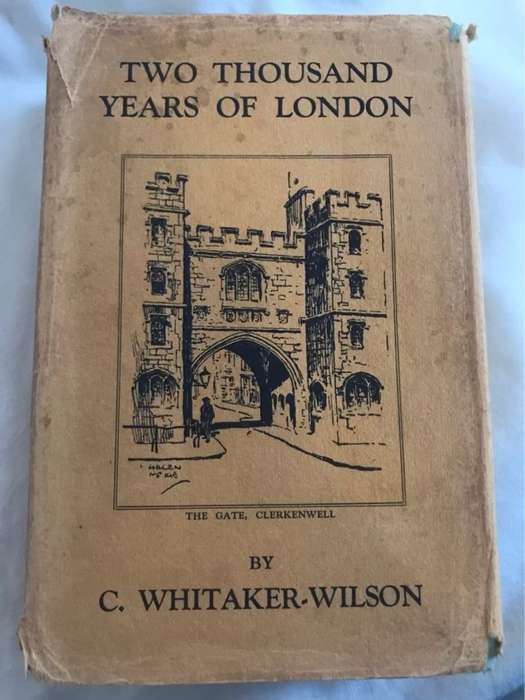 Two Thousand Years of London - C.Whitaker-Wilson