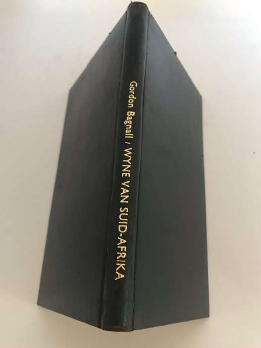 Wyne van Suid-Afrika, 'n Oorsig van hul geskiedenis,produksie en aard - A.Gordon Bagnall