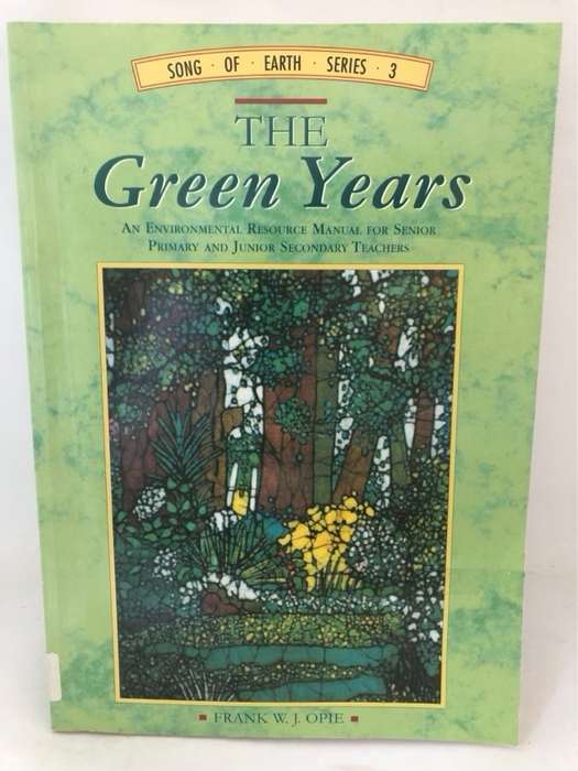 The Green Years (Song of Earth) - Frank W.J. Opie