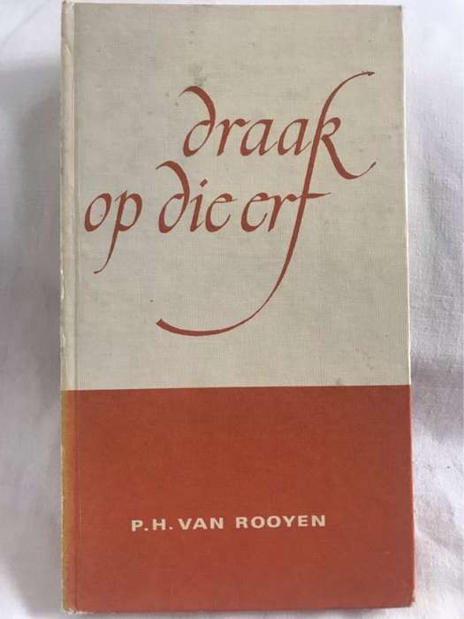 Draak Op Die Erf - P.H.Van Rooyen