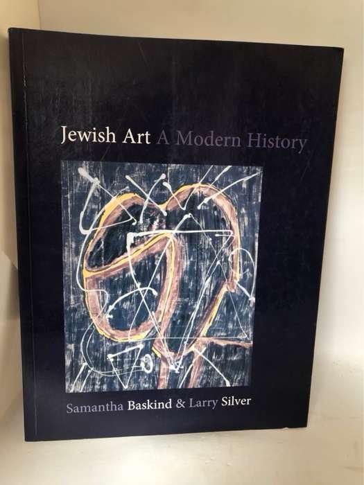 Jewish Art, A Modern History - Samantha Baskind,Larry Silver