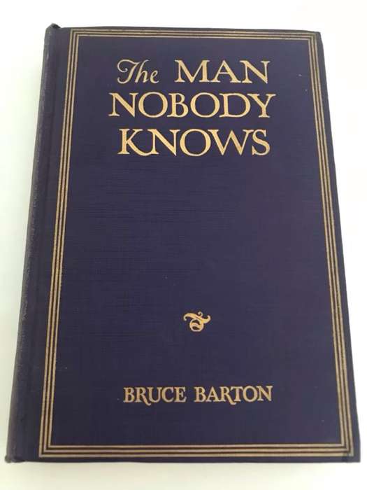 The Man Nobody Knows - Bruce Barton