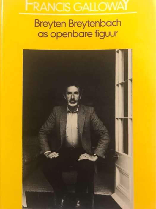 Breyten Breytenbach as openbare figuur - Francis Galloway