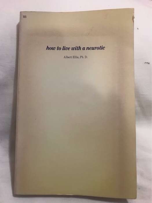 How to Live with a Neurotic - Albert Ellis
