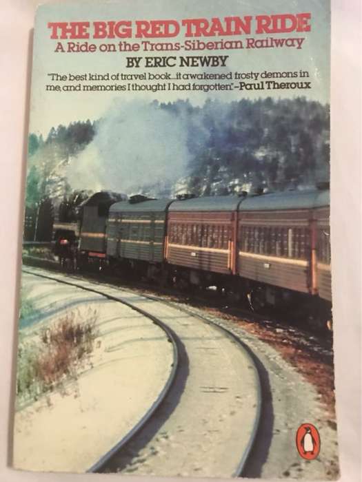 The Big Red Train Ride - Eric Newby