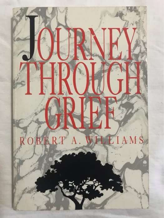 Journey Through Grief - Robert A. Williams