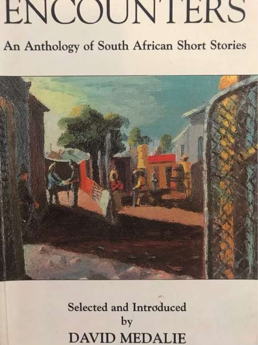 Encounters, An Anthology of South African Short Stories - David Medalie