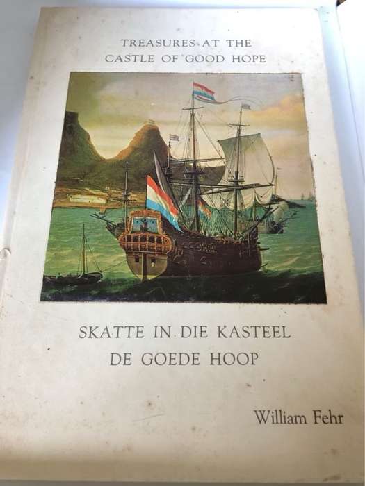 Treasures at the Castle of Good Hope - William Fehr