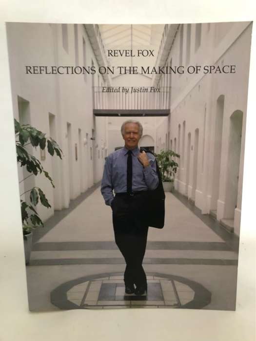 Reflections on the Making of Space - Revel Fox
