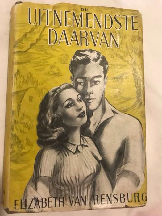 Die Uitnemendste Daarvan - Elizabeth Van Rensburg