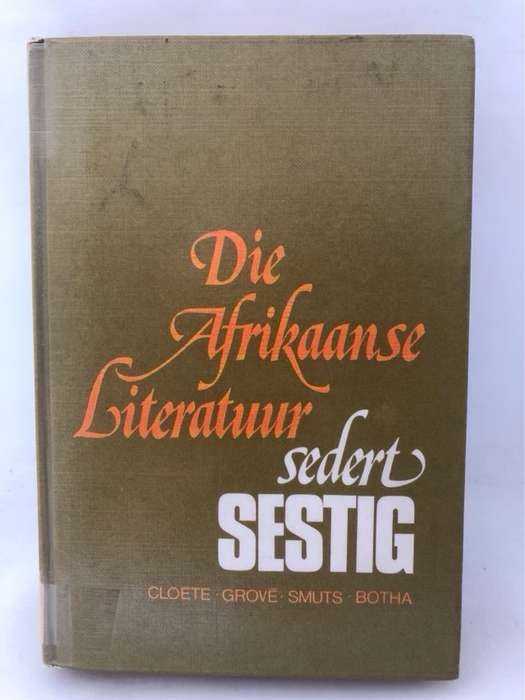 Die Afrikaanse LiteratuurSedert Sestig - T.T.Cloete en Ander