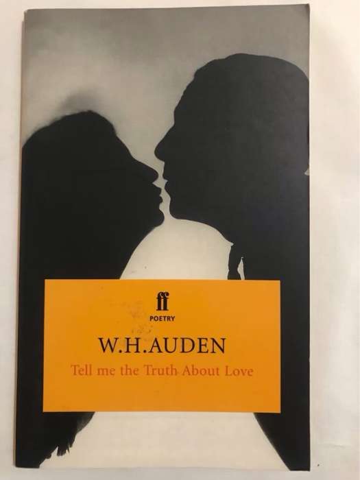 Tell Me the Truth about Love, Fifteen Poems - W. H. Auden