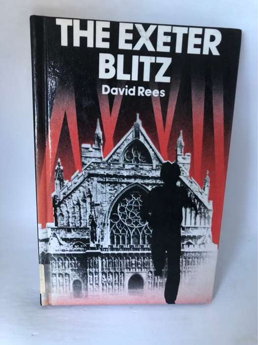 The Exeter Blitz - David Rees