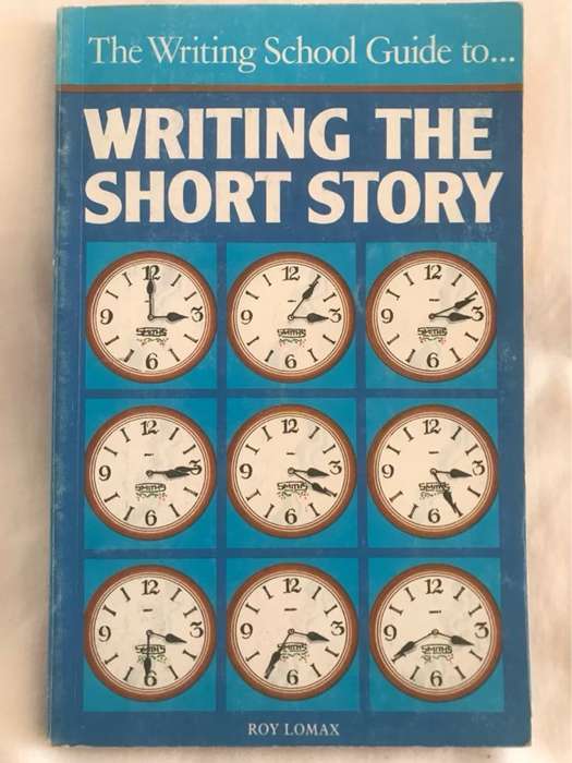 Writing the Short Story - Roy Lomax