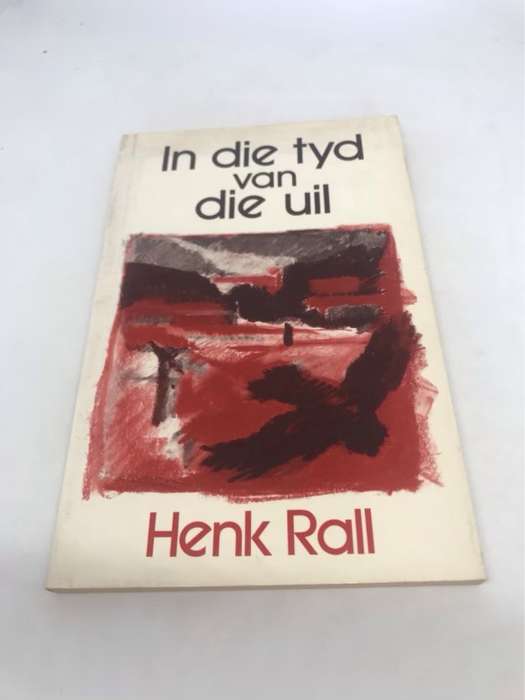 In die tyd van die uil - Henk Rall