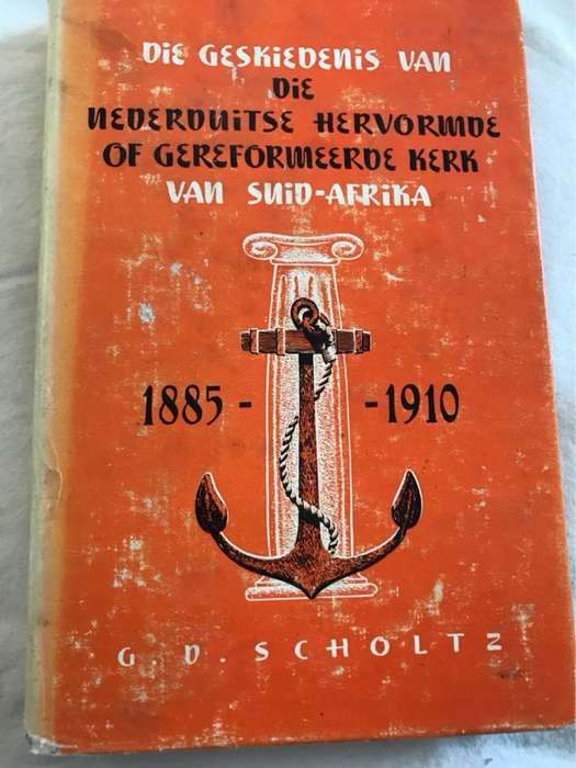 Die Geskiedenis van die Nederduitse Hervormde Kerkvan SA - G.D.Scholtz