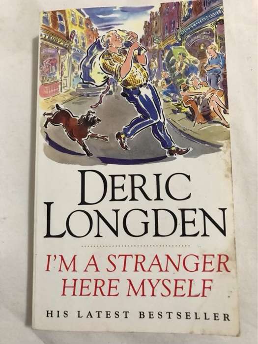 I'm a Stranger Here Myself - Deric Longden