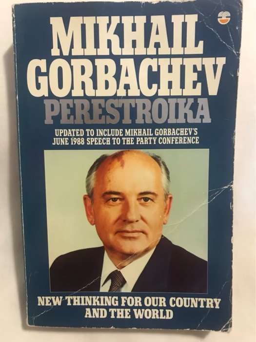 Perestroika, New Thinking for Our Country and the World - Mikhail Sergeevich Gorbachev