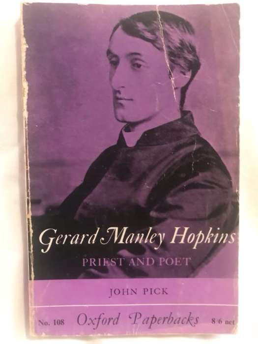 Gerard Manley Hopkins, Priest and Poet - John Pick