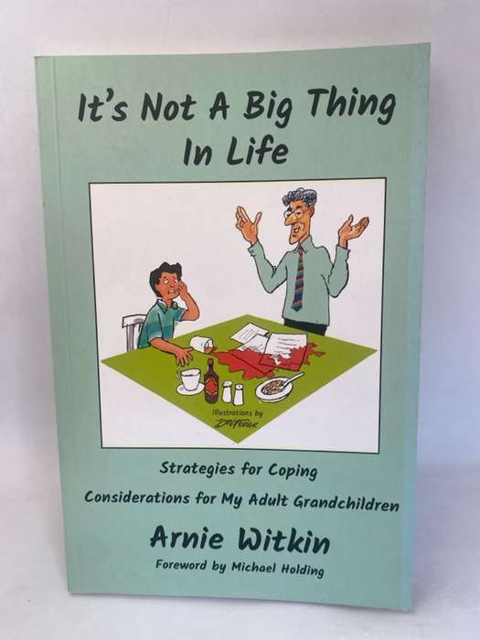 It's Not a Big Thing in Life - Arnie Witkin,Michael Holding