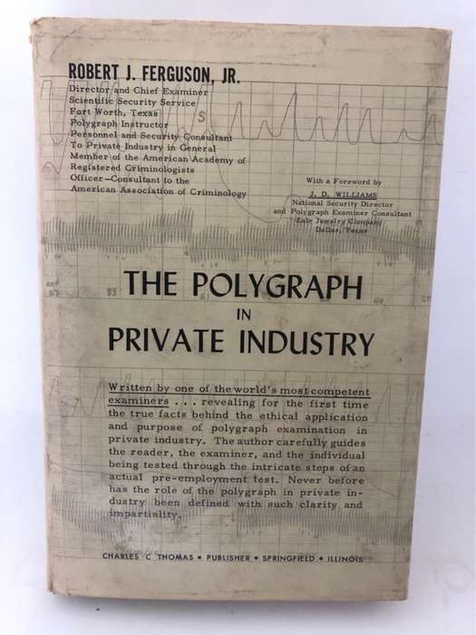 The Polygraph in Private Industry - Robert J.Ferguson Jr.