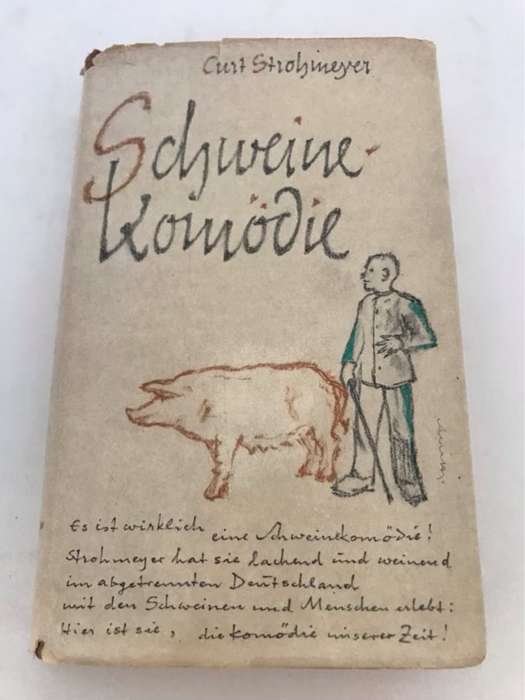 Schweine Komodie - Curt Strohmeyer
