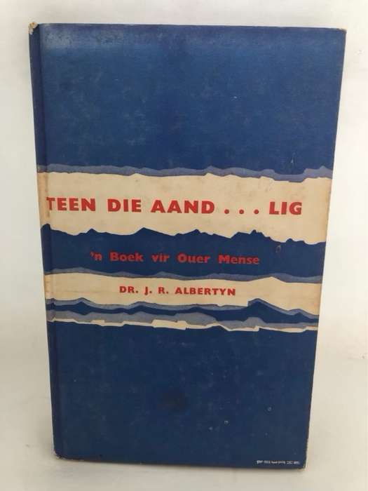 Teen die Aand...Lig - J.R.Albertyn