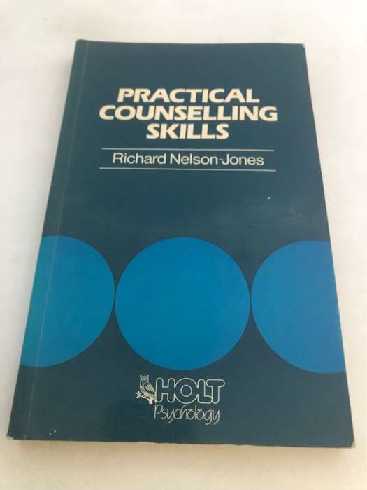 Practical Counselling Skills - Richard Nelson-Jones