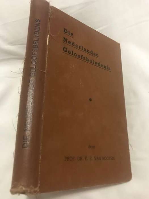 Die Nederlandse Geloofsbelydenis - E.E.Van Rooyen