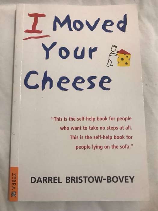I Moved Your Cheese - Darrel Bristow-Bovey