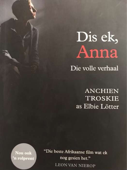 Dis ek, Anna, Die volle verhaal - Anchien Troskie