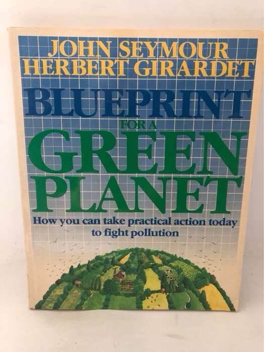 Blueprint for a Green Planet - John Seymour
