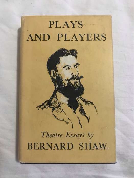 Plays and Players - Bernard Shaw
