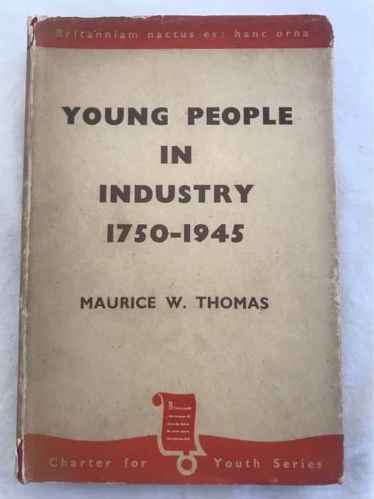 Young People in Industry 1750-1945 - Maurice W.Thomas